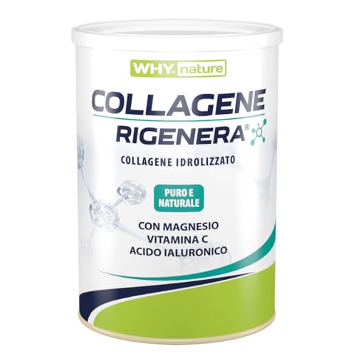 WHY NATURE COLLAGENE RIGENERA - Collagene Idrolizzato Puro e Naturale - Con Magnesio, Vitamina C e Acido Ialuronico - 330gr